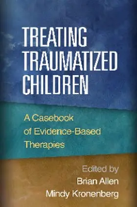 Allen / Kronenberg |  Treating Traumatized Children | eBook | Sack Fachmedien
