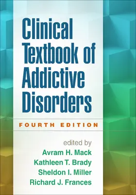 Mack / Brady / Miller |  Clinical Textbook of Addictive Disorders | Buch |  Sack Fachmedien