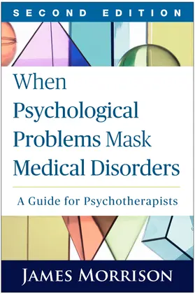 Morrison | When Psychological Problems Mask Medical Disorders | Buch | 978-1-4625-2176-0 | www2.sack.de