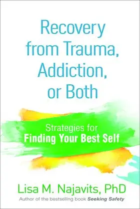 Najavits | Recovery from Trauma, Addiction, or Both | Buch | 978-1-4625-2198-2 | sack.de
