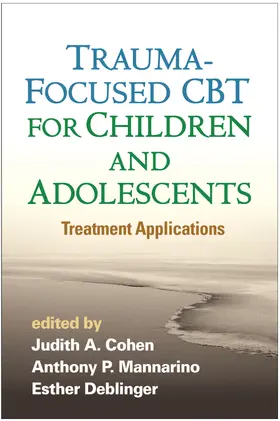 Cohen / Mannarino / Deblinger |  Trauma-Focused CBT for Children and Adolescents | Buch |  Sack Fachmedien