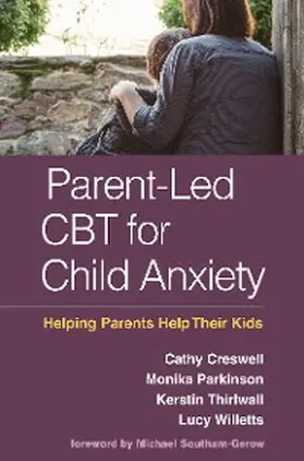 Creswell / Parkinson / Thirlwall |  Parent-Led CBT for Child Anxiety | eBook | Sack Fachmedien