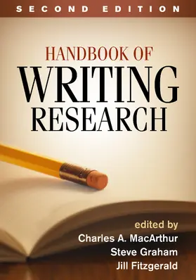 MacArthur / Fitzgerald / Graham | Handbook of Writing Research, Second Edition | Buch | 978-1-4625-2931-5 | sack.de