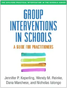 Keperling / Reinke / Marchese |  Group Interventions in Schools | eBook | Sack Fachmedien