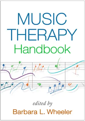 Wheeler / Abrams / Bates |  Music Therapy Handbook, First Edition | Buch |  Sack Fachmedien