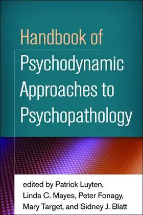 Luyten / Mayes / Fonagy | Handbook of Psychodynamic Approaches to Psychopathology | Buch | 978-1-4625-3142-4 | sack.de
