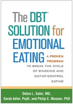 Safer / Adler / Masson |  The DBT Solution for Emotional Eating | eBook | Sack Fachmedien