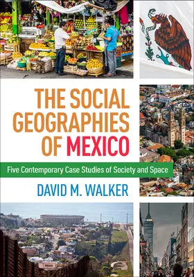 Walker | The Social Geographies of Mexico | Buch | 978-1-4625-3386-2 | sack.de