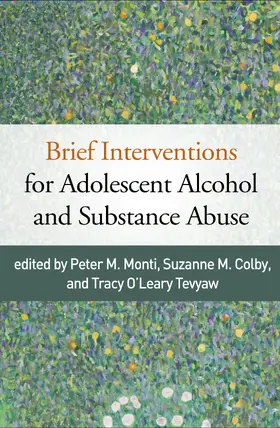 Monti / Colby / Tevyaw |  Brief Interventions for Adolescent Alcohol and Substance Abuse | Buch |  Sack Fachmedien