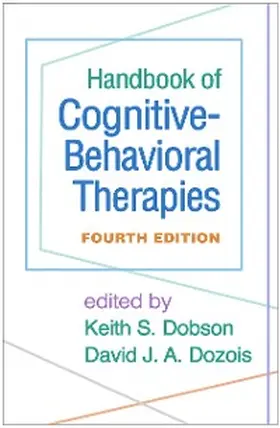 Dobson / Dozois |  Handbook of Cognitive-Behavioral Therapies, Fourth Edition | eBook | Sack Fachmedien