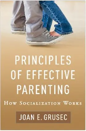 Grusec |  Principles of Effective Parenting | eBook | Sack Fachmedien