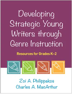 Philippakos / MacArthur |  Developing Strategic Young Writers Through Genre Instruction | Buch |  Sack Fachmedien