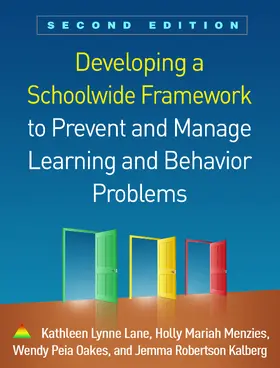 Lane / Menzies / Oakes |  Developing a Schoolwide Framework to Prevent and Manage Learning and Behavior Problems | Buch |  Sack Fachmedien