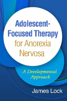Lock |  Adolescent-Focused Therapy for Anorexia Nervosa | eBook | Sack Fachmedien