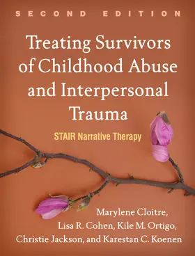 Cloitre / Cohen / Ortigo |  Treating Survivors of Childhood Abuse and Interpersonal Trauma | Buch |  Sack Fachmedien