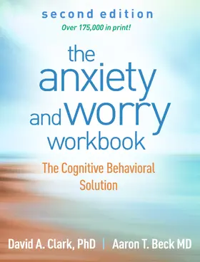 Clark / Beck |  The Anxiety and Worry Workbook | Buch |  Sack Fachmedien