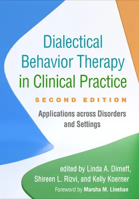 Dimeff / Rizvi / Koerner | Dialectical Behavior Therapy in Clinical Practice | Buch | 978-1-4625-5264-1 | www2.sack.de