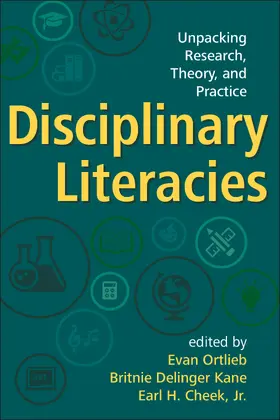 Ortlieb / Kane / Cheek |  Disciplinary Literacies | Buch |  Sack Fachmedien