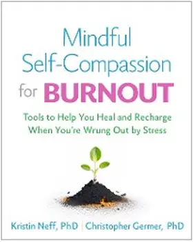 Neff / Germer |  Mindful Self-Compassion for Burnout | eBook | Sack Fachmedien