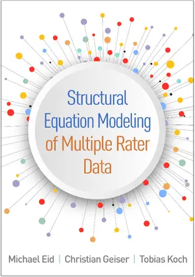 Eid / Geiser / Koch |  Structural Equation Modeling of Multiple Rater Data | Buch |  Sack Fachmedien