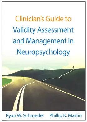 Schroeder / Martin |  Clinician's Guide to Validity Assessment and Management in Neuropsychology | Buch |  Sack Fachmedien