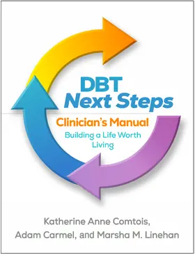 Comtois / Carmel / Linehan |  Dbt Next Steps Clinician's Manual | Buch |  Sack Fachmedien