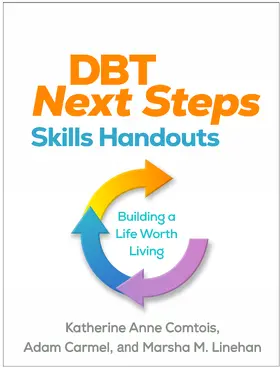 Comtois / Carmel / Linehan |  Dbt Next Steps Skills Handouts | Buch |  Sack Fachmedien