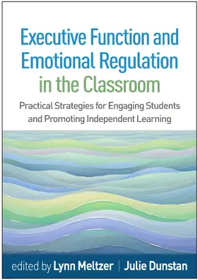 Meltzer / Dunstan |  Executive Function and Emotional Regulation in the Classroom | Buch |  Sack Fachmedien