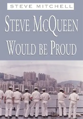 Mitchell |  Steve Mcqueen Would Be Proud | eBook | Sack Fachmedien