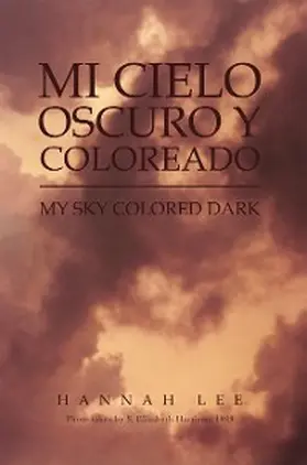 Lee |  Mi Cielo Oscuro y Coloreado | eBook | Sack Fachmedien