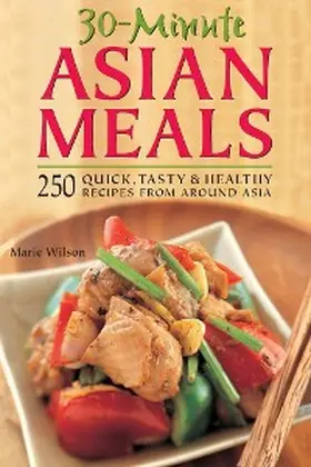 Wilson |  30-Minute Asian Meals | eBook | Sack Fachmedien