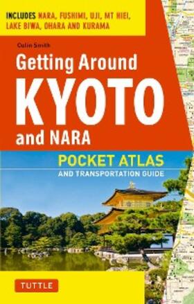 Smith |  Getting Around Kyoto and Nara | eBook | Sack Fachmedien
