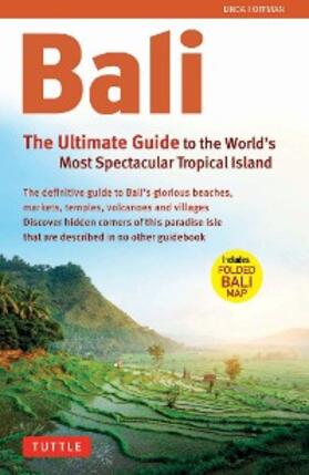 Hannigan / Turnbull |  Bali: The Ultimate Guide to the World's Most Famous Tropical | eBook | Sack Fachmedien