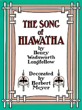 Longfellow |  Song of Hiawatha | eBook | Sack Fachmedien