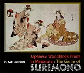 Meissner |  Japanese Woodblock Prints in Miniature: The Genre of Surimon | eBook | Sack Fachmedien