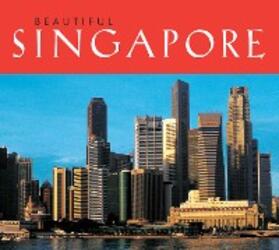 Editions |  Beautiful Singapore | eBook | Sack Fachmedien