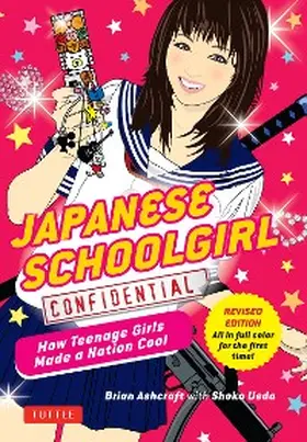 Ashcraft / Ueda |  Japanese Schoolgirl Confidential | eBook | Sack Fachmedien