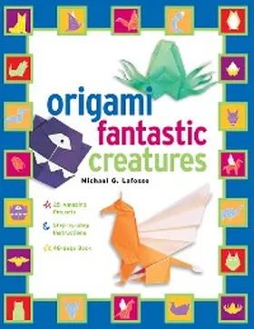 Lafosse |  Origami Fantastic Creatures Kit Ebook | eBook | Sack Fachmedien