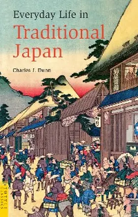 Dunn |  Everyday Life in Traditional Japan | eBook | Sack Fachmedien