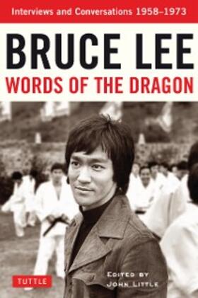Little |  Bruce Lee Words of the Dragon | eBook | Sack Fachmedien