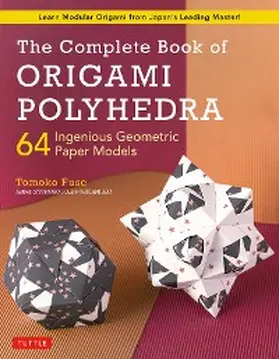 Fuse |  Complete Book of Origami Polyhedra | eBook | Sack Fachmedien