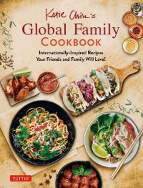 Chin |  Katie Chin's Global Family Cookbook | eBook | Sack Fachmedien