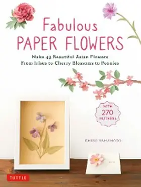 Yamamoto |  Fabulous Paper Flowers | eBook | Sack Fachmedien