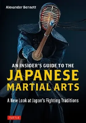Bennett |  Insider's Guide to the Japanese Martial Arts | eBook | Sack Fachmedien