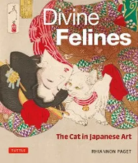 Paget |  Divine Felines: The Cat in Japanese Art | eBook | Sack Fachmedien