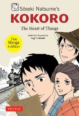 Natsume |  Soseki Natsume's Kokoro: The Manga Edition | eBook | Sack Fachmedien