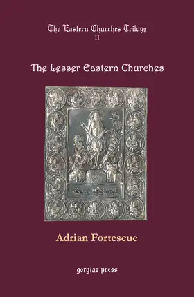 Fortescue |  The Eastern Churches Trilogy: The Lesser Eastern Churches | eBook | Sack Fachmedien