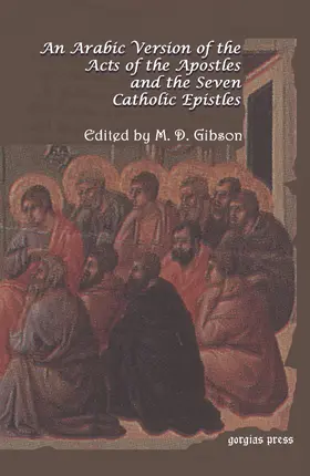 Gibson |  An Arabic Version of the Acts of the Apostles and the Seven Catholic Epistles | eBook | Sack Fachmedien