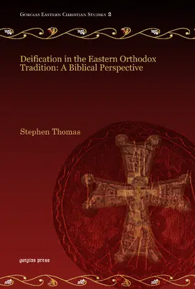 Thomas |  Deification in the Eastern Orthodox Tradition: A Biblical Perspective | eBook | Sack Fachmedien