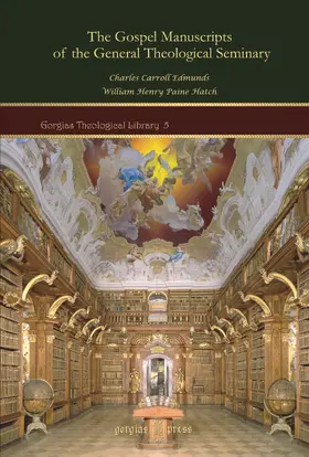 Edmunds / Hatch |  The Gospel Manuscripts of the General Theological Seminary | eBook | Sack Fachmedien